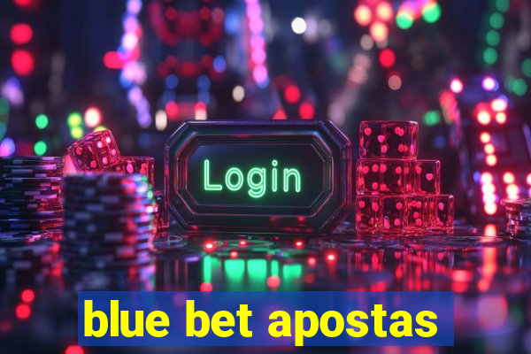 blue bet apostas